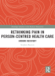 Image for Rethinking pain in person-centred health care  : around recovery