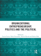 Image for Organizational entrepreneurship, politics and the political