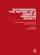 Image for Bioterrorism  : the history of a crisis in American society2,: Public health, law enforcement, and minority issues