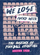 Image for We lose every week  : the history of football chanting
