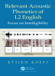 Image for Relevant acoustic phonetics of L2 English  : focus on intelligibility
