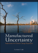 Image for Manufactured uncertainty  : implications for climate change skepticism