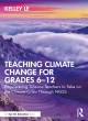 Image for Teaching climate change for grades 6-12  : empowering science teachers to take on the climate crisis through NGSS