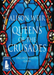 Image for Queens of the crusades  : Eleanor of Aquitaine and her successors