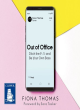 Image for Out of office  : ditch the 9-5 and be your own boss