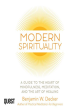 Image for Modern spirituality  : a practical guide to the heart of mindfulness, meditation, and the art of healing
