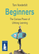 Image for Beginners  : the curious power of lifelong learning