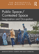 Image for Public space/contested space  : imagination and occupation