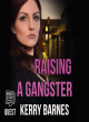 Image for Raising a gangster