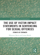 Image for The use of victim impact statements in sentencing for sexual offences  : stories of strength