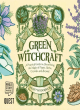 Image for Green witchcraft  : a practical guide to discovering the magic of plants, herbs, crystals, and beyond