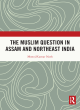 Image for The Muslim question in Assam and Northeast India