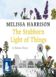 Image for The stubborn light of things  : a nature diary