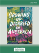 Image for Growing Up Disabled in Australia