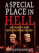 Image for A special place in hell  : the world&#39;s most depraved serial killers