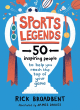 Image for Sports legends  : 50 inspiring stories to help you reach the top of your game
