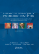 Image for Restorative techniques in paediatric dentistry  : an illustrated guide to the restoration of carious primary teeth