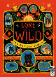 Image for Lore of the wild  : folklore and wisdom from nature : Volume 1