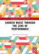 Image for Church music through the lens of performance