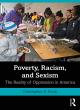 Image for Poverty, racism, &amp; sexism  : the reality of oppression in America