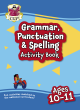Image for New grammar, punctuation &amp; spelling activity book for ages 10-11