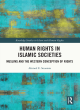 Image for Human rights in Islamic societies  : Muslims and the western conception of rights