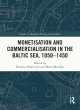 Image for Monetisation and commercialisation in the Baltic Sea, 1050-1450