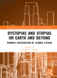 Image for Dystopias and utopias on Earth and beyond  : feminist ecocriticism of science fiction