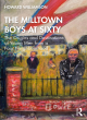 Image for The Milltown Boys at sixty  : the origins and destinations of young men from a poor neighbourhood