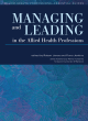 Image for Managing and leading in the allied health professions