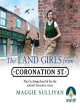 Image for The land girls from Coronation Street