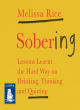 Image for Sobering  : lessons learnt the hard way on drinking, thinking and quitting