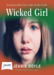 Image for Wicked girl  : two desperate children, one is a mother, the other her child