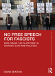 Image for No free speech for fascists  : exploring &#39;No Platform&#39; in history, law and politics