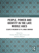 Image for People, power and identity in the late Middle Ages  : essays in memory of W. Mark Ormrod