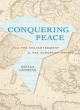 Image for Conquering peace  : from the enlightenment to the European Union