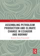 Image for Assembling petroleum production and climate change in Ecuador and Norway