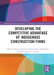 Image for Developing the competitive advantage of indigenous construction firms