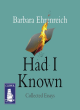Image for Had I known  : collected essays