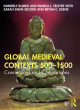 Image for Global medieval contexts 500-1500  : connections and comparisons