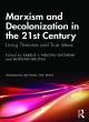 Image for Marxism and decolonization in the 21st century  : living theories and true ideas