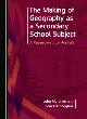 Image for The making of geography as a secondary school subject  : a perspective from Australia