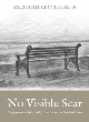 Image for No visible scar  : navigating your way through grief in the wake of Covid restrictions