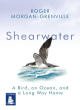 Image for Shearwater  : a bird, an ocean, and a long way home