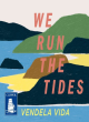 Image for We run the tides