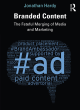 Image for Branded content  : the fateful merging of media and marketing