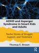 Image for ADHD and Asperger syndrome in smart kids and adults  : twelve stories of struggle, support, and treatment