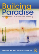 Image for Building paradise  : episodes in paradisiacal thinking