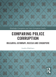 Image for Comparing police corruption  : Bulgaria, Germany, Russia and Singapore
