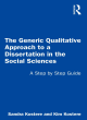 Image for The generic qualitative approach to a dissertation in the social sciences  : a step by step guide